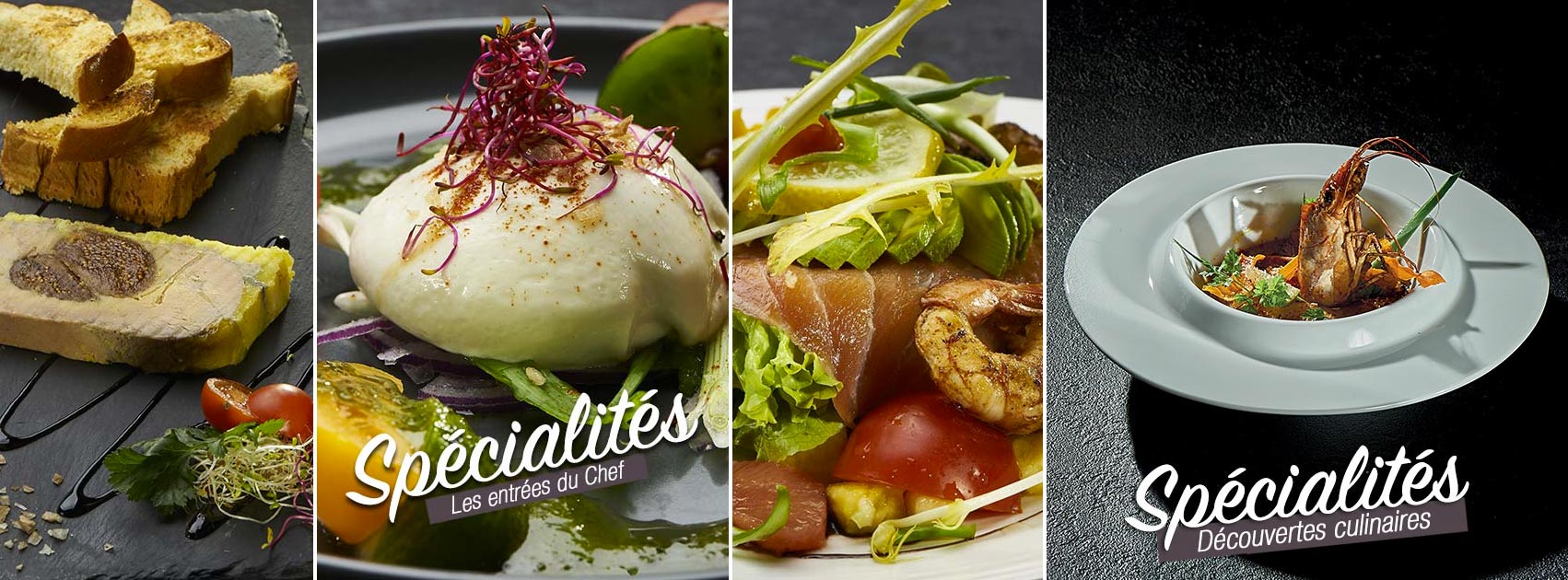 Spécialités les entrées du Chef Spécialités les entrées du Chef