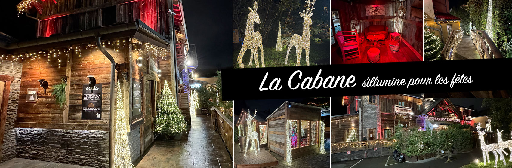 La Cabane s'illumine pour les fêtes